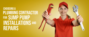 Choosing a Plumbing Contractor for Sump Pump Installations and Repairs